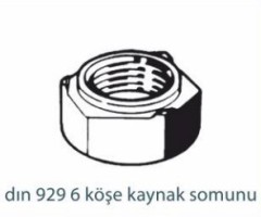 Somunlar   DIN 929 6 KÖŞE KAYNAK SOMUNU