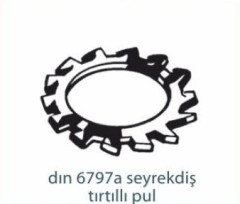Pul ve Rondelalar   DIN 6797 A SEYREK DİŞ TIRTILLI PUL