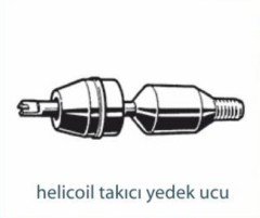 HELİCOİL   HELİCOİL TAKICI YEDEK UCU
